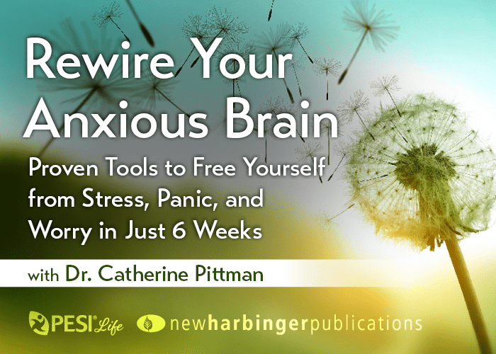 Rewire Your Anxious Brain